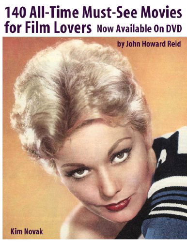 140 All-time Must-see Movies for Film Lovers Now Available on DVD - John Howard Reid - Books - lulu.com - 9781105752957 - May 12, 2012