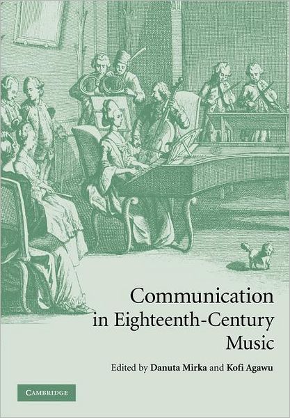 Cover for Danuta Mirka · Communication in Eighteenth-Century Music (Paperback Book) (2012)