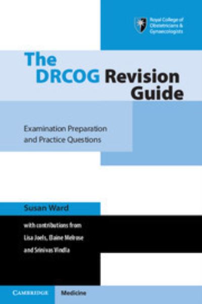 Cover for Susan Ward · The DRCOG Revision Guide: Examination Preparation and Practice Questions (Paperback Book) (2014)