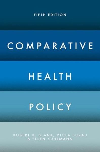 Cover for Blank, Robert H. (University of Canterbury, Christchurch, New Zealand) · Comparative Health Policy (Pocketbok) (2017)