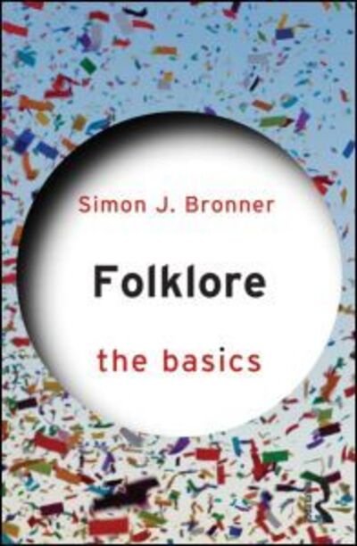 Cover for Simon J. Bronner · Folklore: The Basics - The Basics (Paperback Book) (2016)