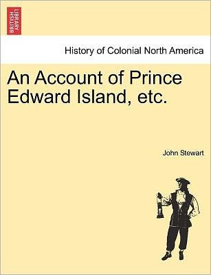 Cover for John Stewart · An Account of Prince Edward Island, Etc. (Paperback Book) (2011)