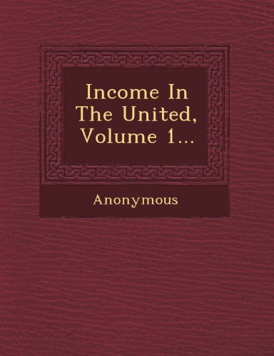 Cover for Anonymous · Income in the United, Volume 1... (Paperback Book) (2012)