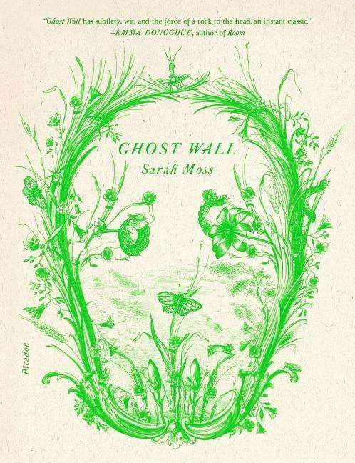 Cover for Sarah Moss · Ghost Wall: A Novel (Pocketbok) (2019)