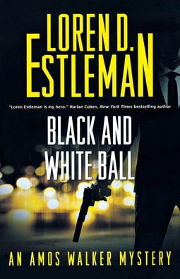 Cover for Loren D Estleman · Black and White Ball: An Amos Walker Mystery - Amos Walker Novels (Paperback Book) (2018)