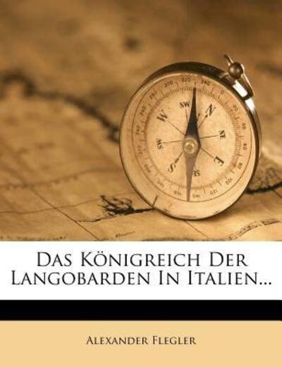 Cover for Flegler · Das Königreich der Langobarden (Bog)