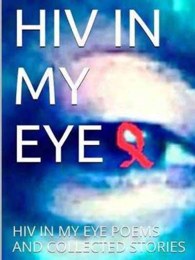 Cover for Thomas Green · Hiv in My Eye (Paperback Book) (2015)