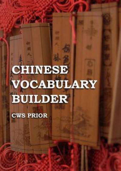 Cover for Cws Prior · Chinese Vocabulary Builder (Pocketbok) (2015)