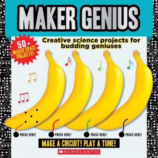 Cover for Scholastic · Maker Genius: 50+ Home Science Experiments (Hardcover Book) (2019)