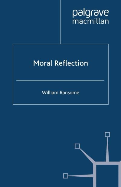 Moral Reflection - W. Ransome - Books - Palgrave Macmillan - 9781349305957 - 2009