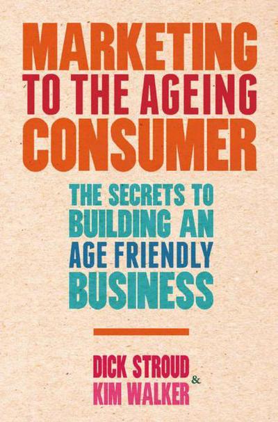 Cover for Stroud · Marketing to the Ageing Consumer (Book) (2013)