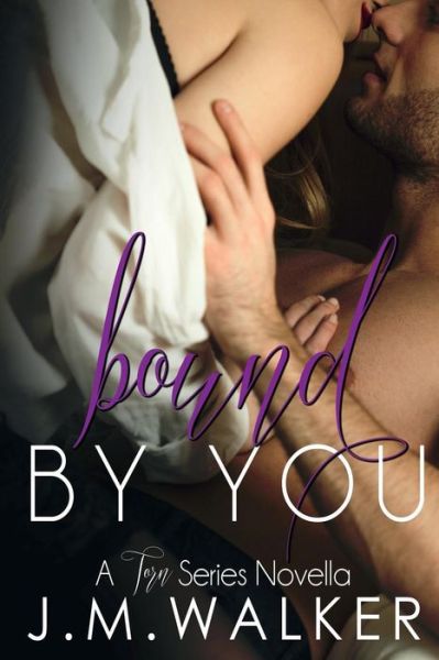 Cover for J M Walker · Bound by You (Paperback Book) (2017)