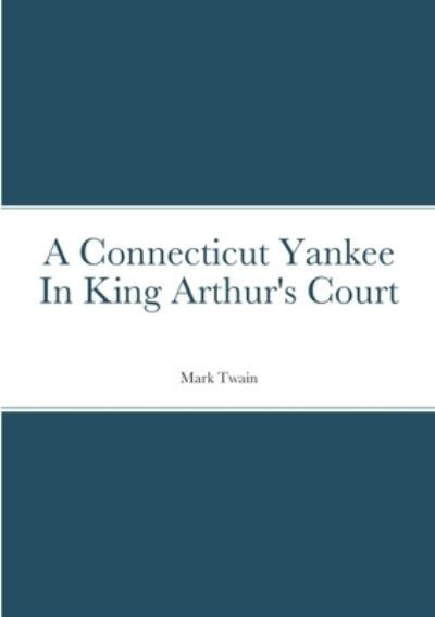 Cover for Mark Twain · Connecticut Yankee in King Arthur's Court (Book) (2022)