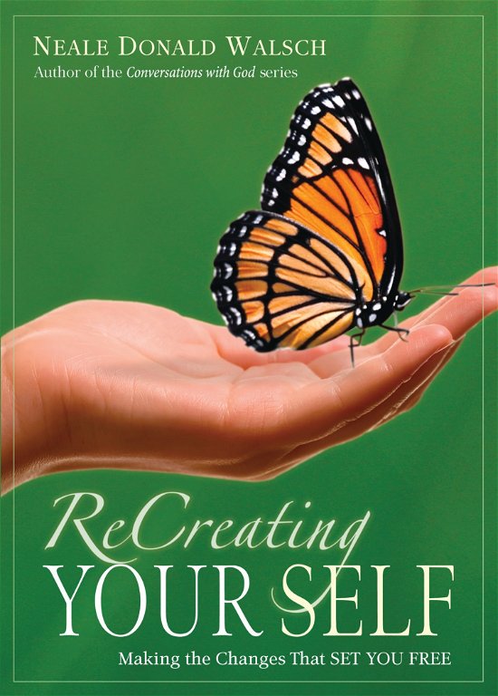 Cover for Neale Donald Walsch · ReCreating Your Self: Making the Changes That Set You Free (Taschenbuch) (2013)