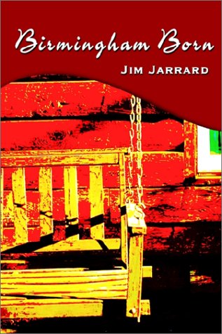 Cover for Jim Jarrard · Birmingham Born (Hardcover Book) (2002)