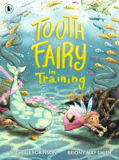 Tooth Fairy in Training - Michelle Robinson - Bøger - Walker Books Ltd - 9781406390957 - 2. april 2020