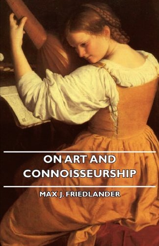 Cover for Max J. Friedlander · On Art And Connoisseurship (Taschenbuch) (2007)
