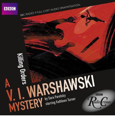 Cover for Sara Paretsky · V.i. Warshawski: Killing Orders - Bbc Radio Crimes (Audiobook (CD)) [Abridged edition] (2010)