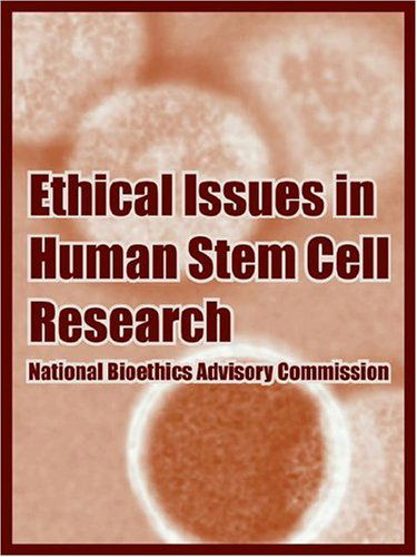 Cover for National Bioethics Advisory Commission · Ethical Issues in Human Stem Cell Research (Paperback Book) (2004)