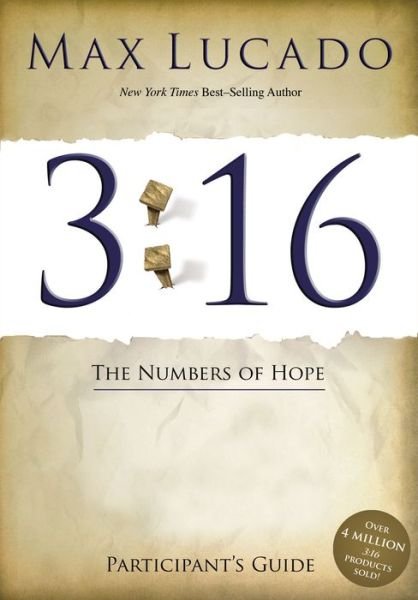 3:16 Participant's Guide: the Numbers of Hope - Max Lucado - Bøger - Thomas Nelson Publishers - 9781418548957 - 16. august 2022