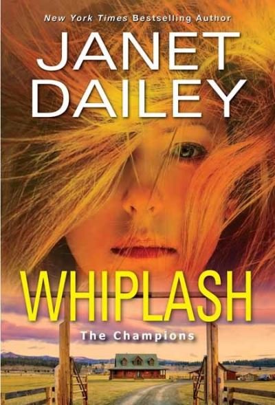 Cover for Janet Dailey · Whiplash: An Exciting &amp; Thrilling Novel of Western Romantic Suspense - The Champions (#2) (Taschenbuch) (2022)