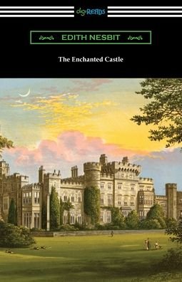 Cover for Edith Nesbit · The Enchanted Castle (Taschenbuch) (2021)