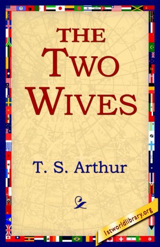Cover for T. S. Arthur · The Two Wives (Paperback Book) (2005)