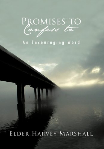 Cover for Elder Harvey Marshall · Promises to Confess To: an Encouraging Word (Gebundenes Buch) (2012)