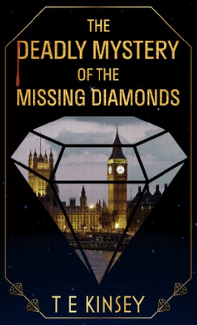 The Deadly Mystery of the Missing Diamonds - T E Kinsey - Książki - Wheeler Publishing Large Print - 9781432887957 - 20 lipca 2021