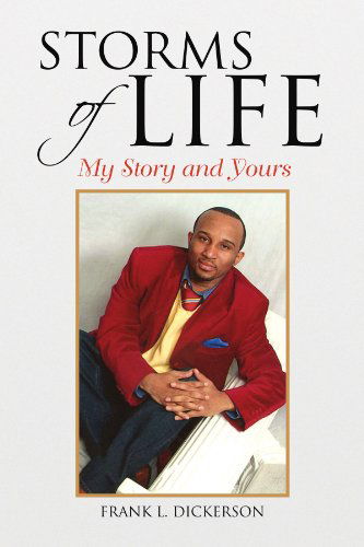 Cover for Frank Dickerson · Storms of Life: My Story and Yours (Paperback Book) (2009)