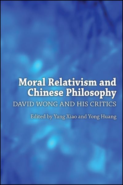 Cover for Yang Xiao · Moral Relativism and Chinese Philosophy (Hardcover Book) (2014)