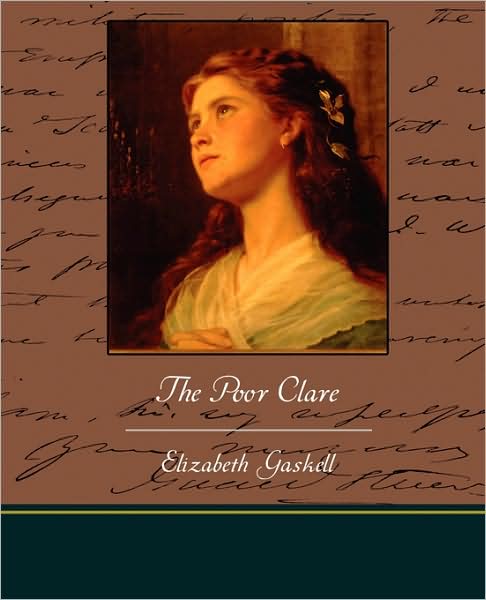 The Poor Clare - Elizabeth Cleghorn Gaskell - Books - Book Jungle - 9781438517957 - May 18, 2009