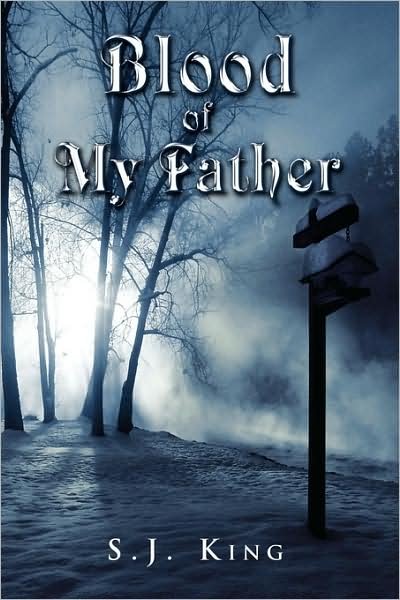 Cover for S J King · Blood of My Father (Paperback Bog) (2009)