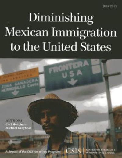 Cover for Carl Meacham · Diminishing Mexican Immigration to the United States - CSIS Reports (Paperback Book) (2013)