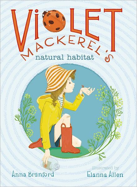 Cover for Anna Branford · Violet Mackerel's Natural Habitat (Paperback Book) (2013)