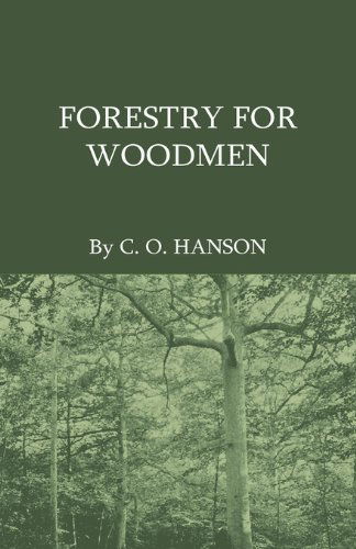 Cover for C. O. Hanson · Forestry for Woodmen (Hardcover Book) (2009)