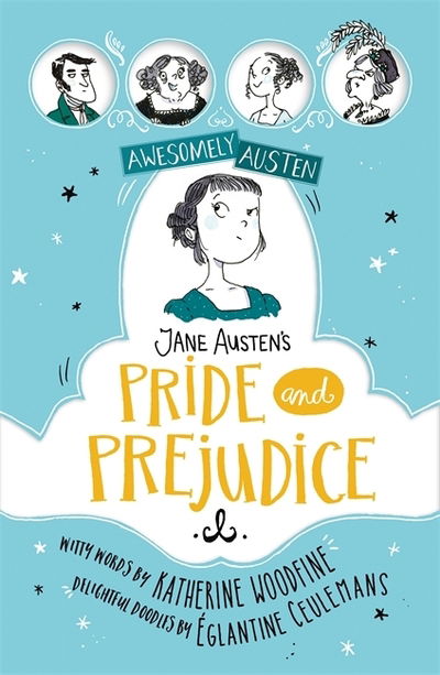 Cover for Katherine Woodfine · Awesomely Austen - Illustrated and Retold: Jane Austen's Pride and Prejudice - Awesomely Austen - Illustrated and Retold (Hardcover Book) (2019)