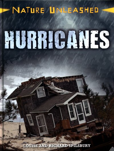 Cover for Louise Spilsbury · Nature Unleashed: Hurricanes - Nature Unleashed (Inbunden Bok) [Illustrated edition] (2017)