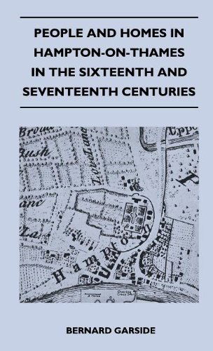 Cover for Bernard Garside · People and Homes in Hampton-on-thames in the Sixteenth and Seventeenth Centuries (Hardcover Book) (2010)