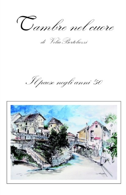 Cover for Velia Bortoluzzi · Tambre Nel Cuore (Paperback Bog) (2010)