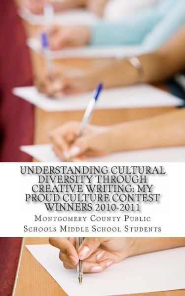 Cover for Montgomery County Public Schoo Students · Understanding Cultural Diversity through Creative Writing (Paperback Book) (2011)