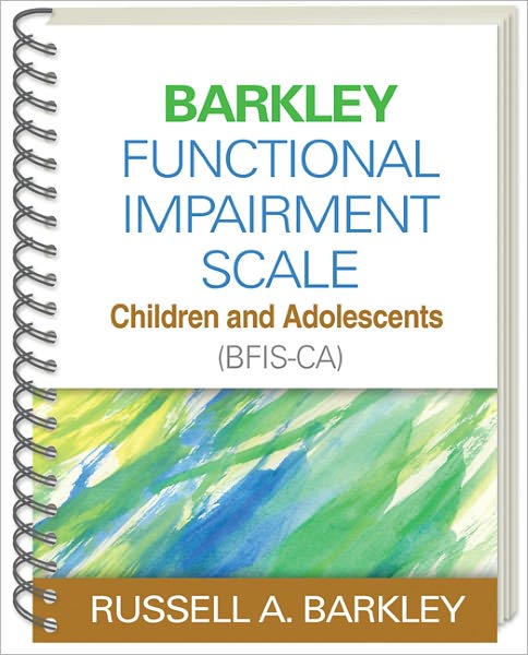 Cover for Barkley, Russell A. (Virginia Commonwealth University School of Medicine, United States) · Barkley Functional Impairment Scale--Children and Adolescents (BFIS-CA), (Wire-Bound Paperback) (Paperback Book) (2012)