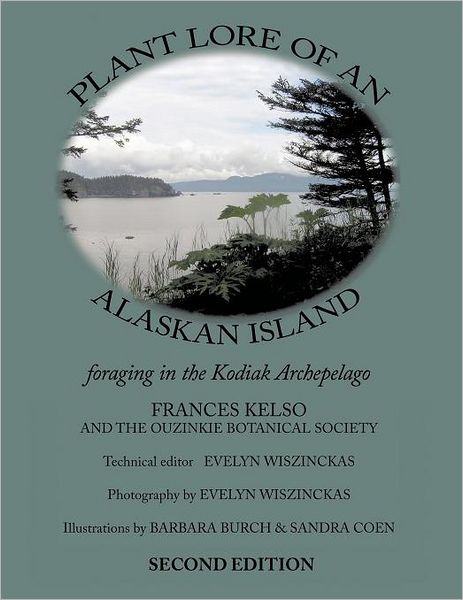 Cover for Fran Kelso · Plant Lore of an Alaskan Island: Foraging in the Kodiak Archepelago (Paperback Book) (2011)