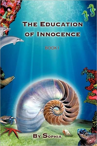 Cover for Sophia · The Education of Innocence: Book I (Paperback Book) (2012)