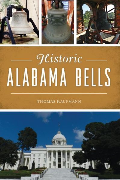 Cover for Thomas Kaufmann · Historic Alabama Bells (Paperback Book) (2019)