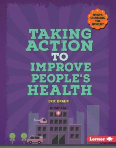 Cover for Eric Braun · Taking Action to Improve People's Health (Book) (2016)