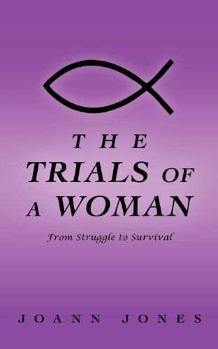 Cover for Joann Jones · The Trials of a Woman: from Struggle to Survival (Paperback Book) (2012)