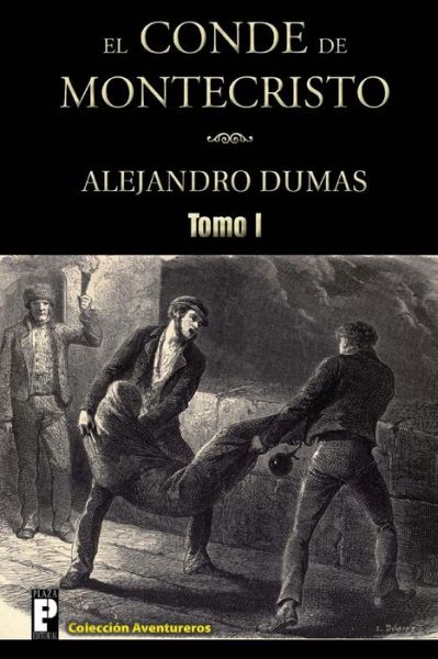 Cover for Alejandro Dumas · El Conde De Montecristo (Tomo I) (Taschenbuch) (2012)