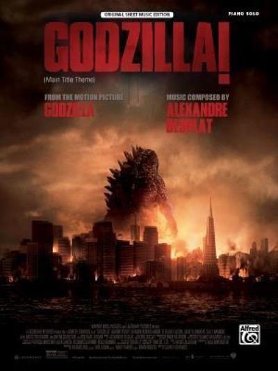 Godzilla Main Title Piano Solo - Alexandre Desplat - Other - ALFRED PUBLISHING CO.(UK)LTD - 9781470618957 - July 1, 2014