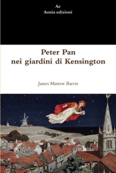 Cover for James Matthew Barrie · Peter Pan Nei Giardini Di Kensington (Paperback Bog) (2012)